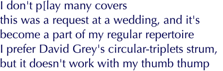 I don't p[lay many covers